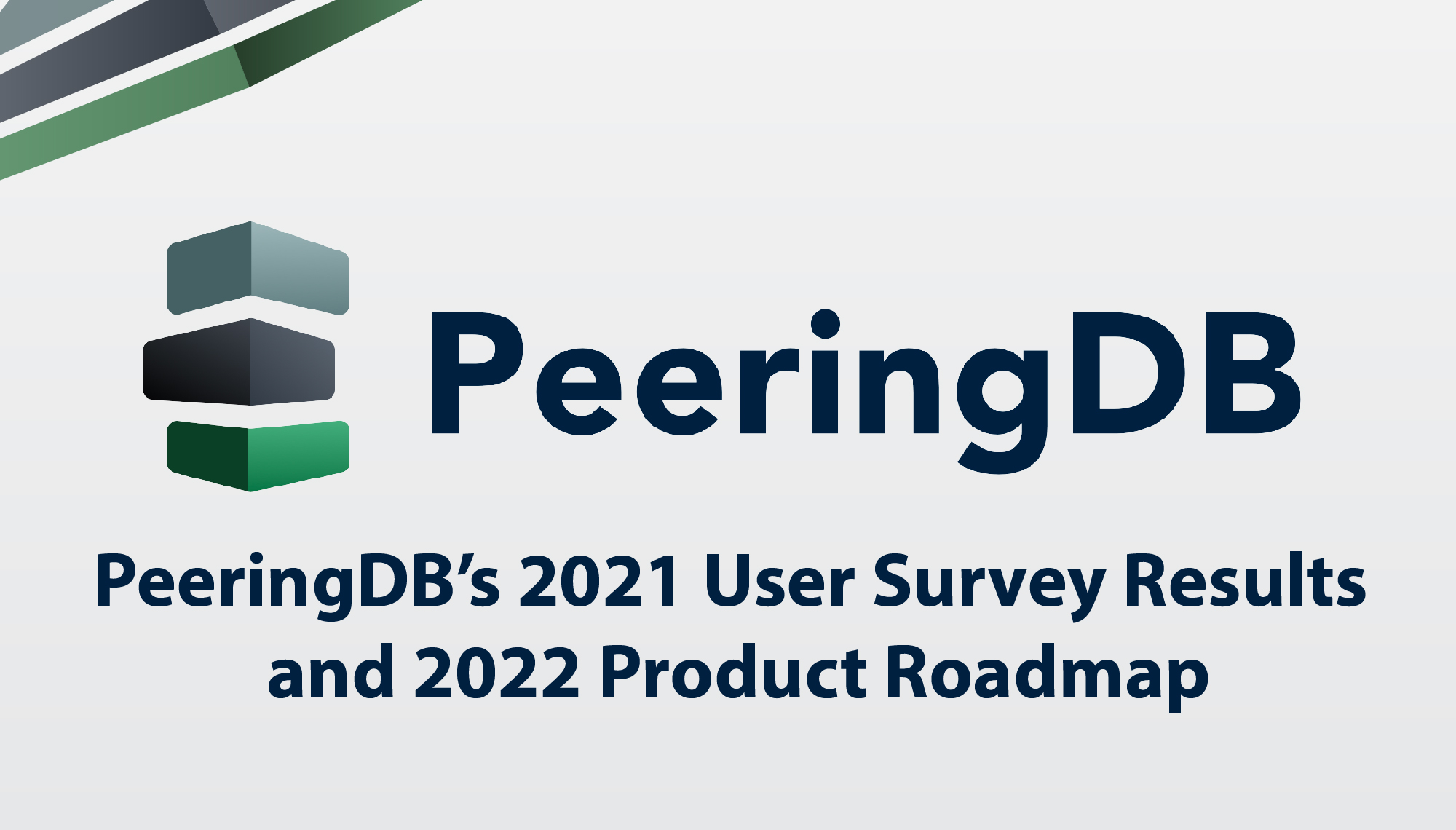 PeeringDB’s 2021 User Survey Results and 2022 Product Roadmap