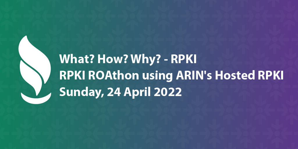 ARIN 49 RPKI ROAthon