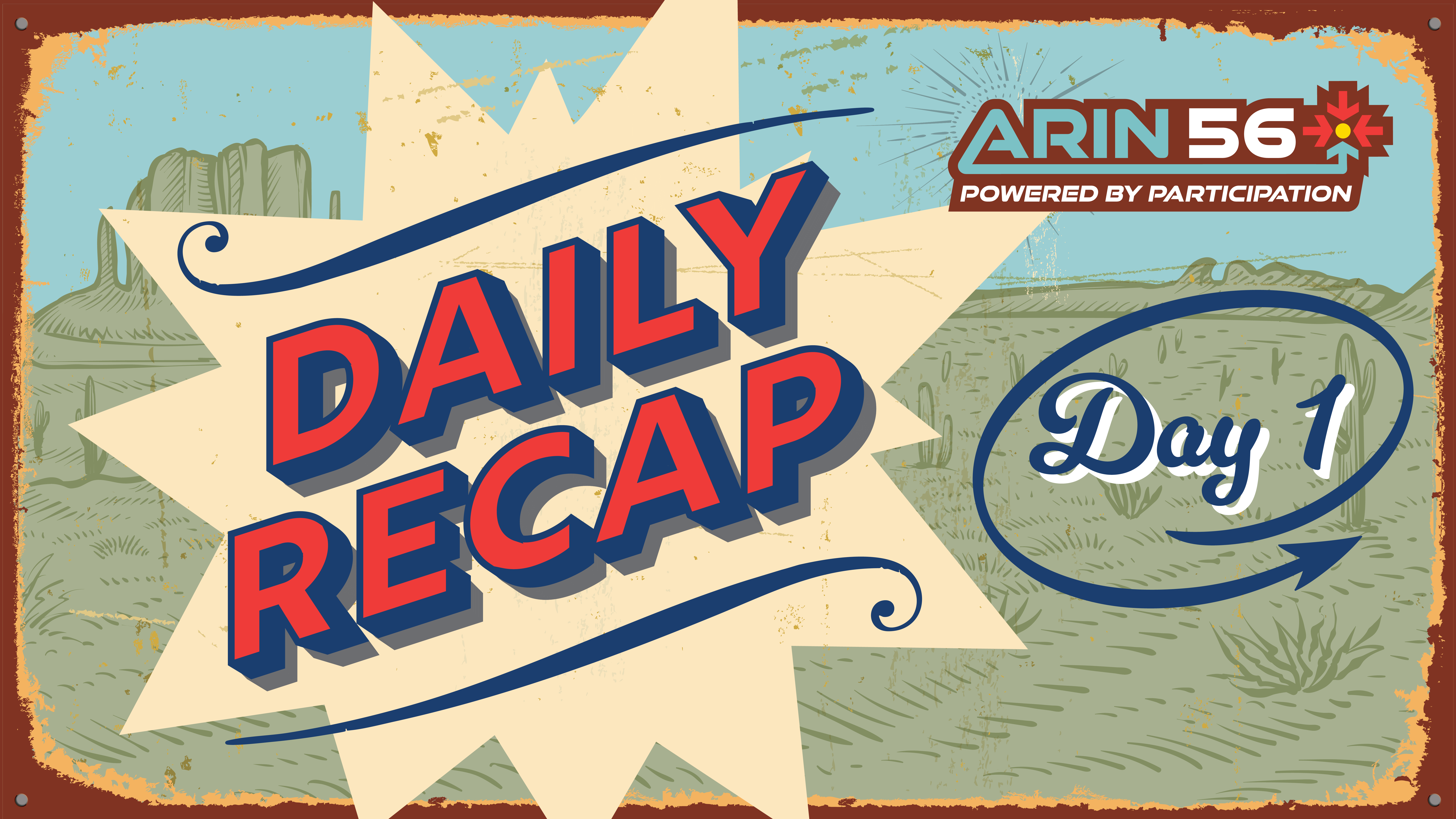 ARIN 56 Day 1 Recap