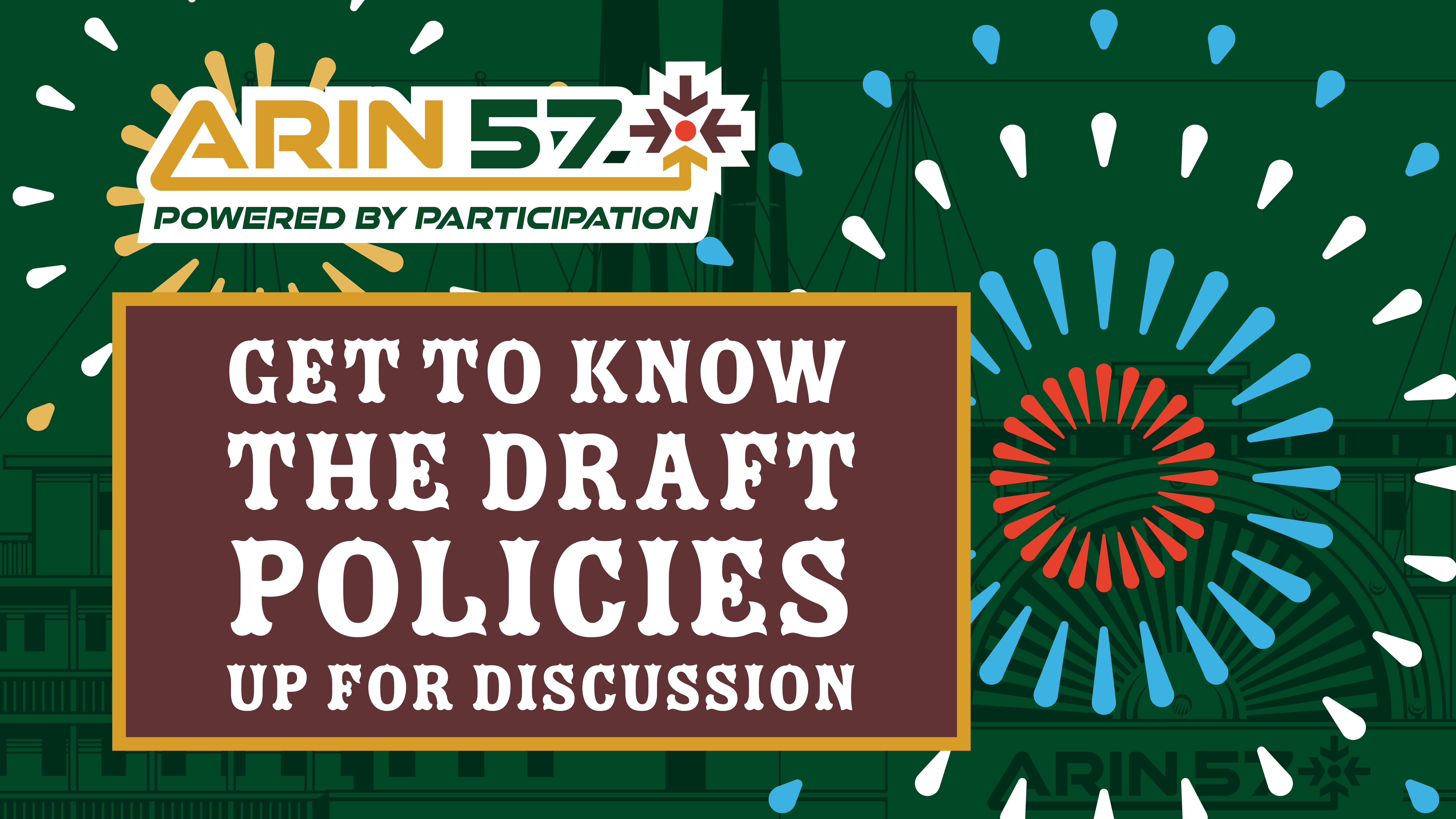 Read the blog Get to Know the Draft Policies Up for Discussion at ARIN 57