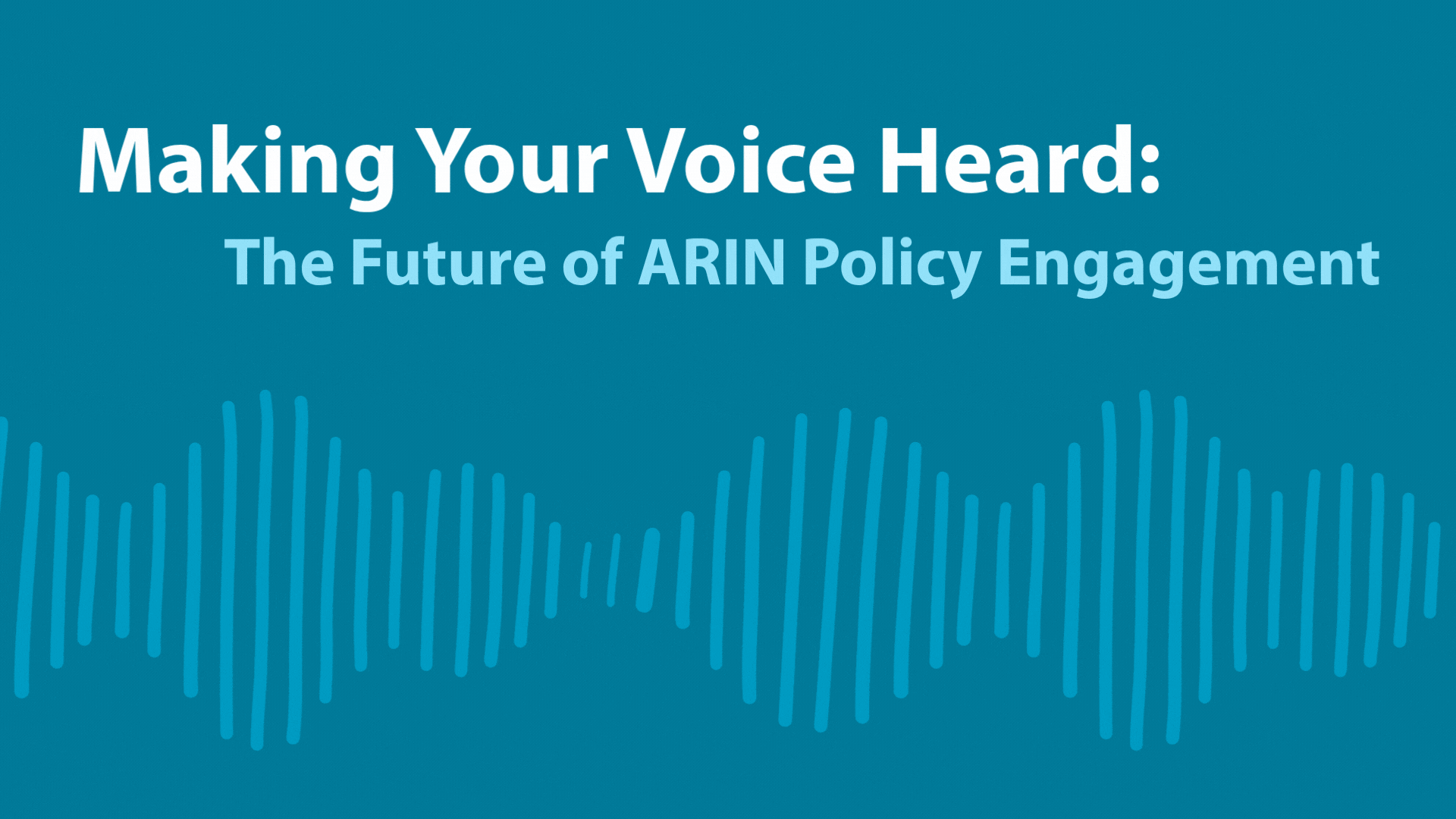 Read the blog Making Your Voice Heard: The Future of ARIN Policy Engagement