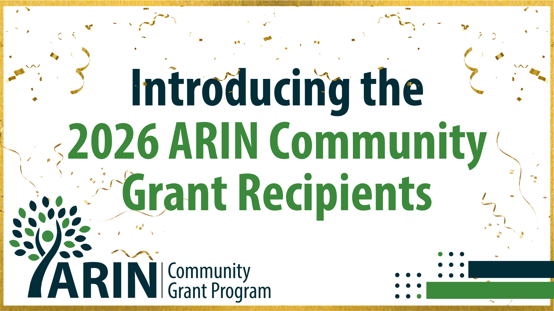Read the blog Meet the 2026 ARIN Community Grant Recipients